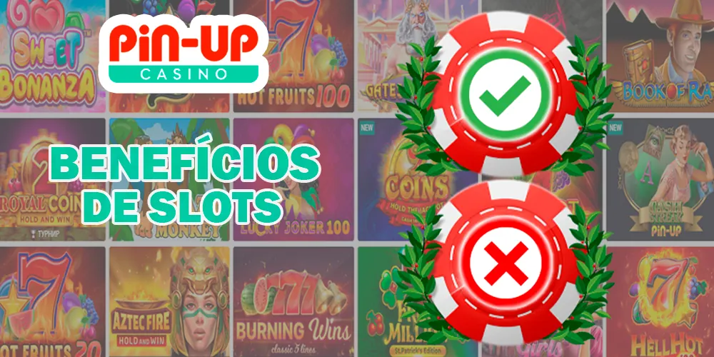 Benefícios dos caça-níqueis do Cassino Pin Up 